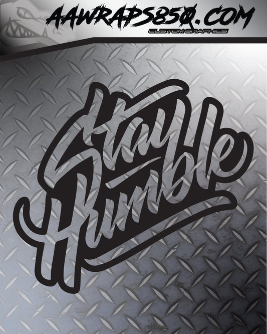 Stay Humble Decal AAW