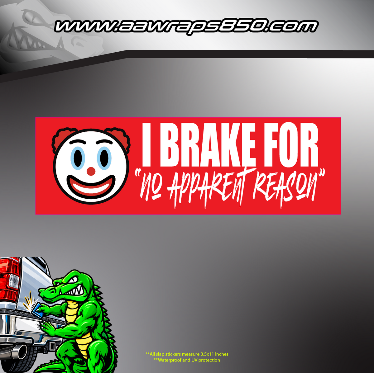 Brake No Reason Slap Sticker AAW